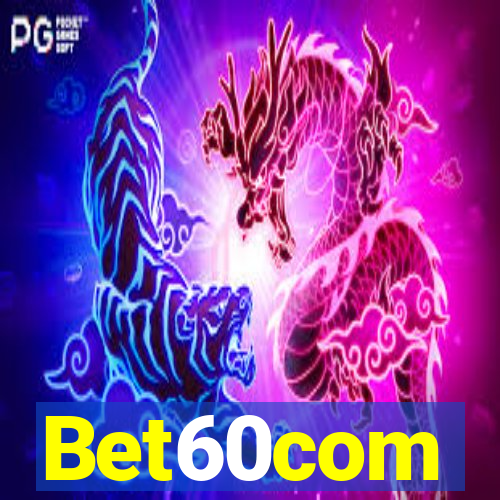 Bet60com