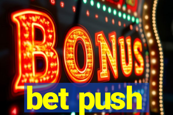 bet push