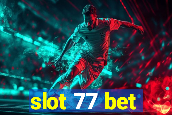 slot 77 bet