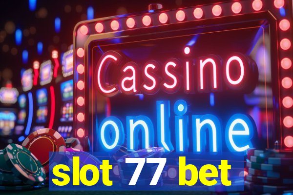 slot 77 bet