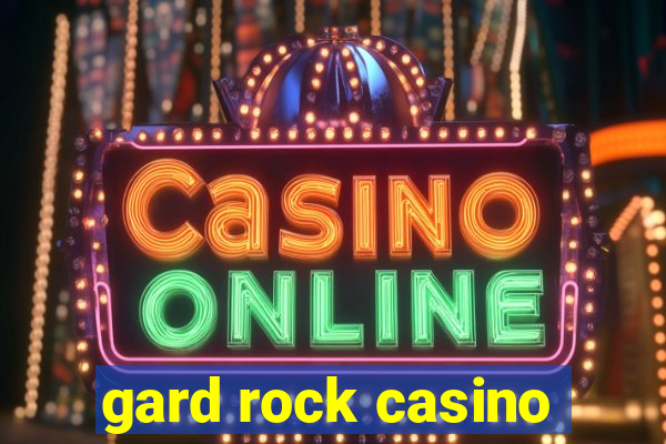 gard rock casino