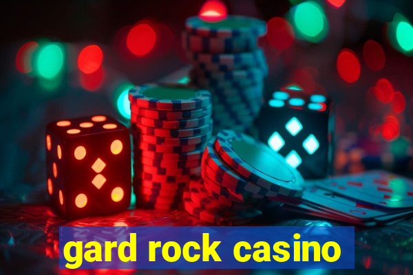 gard rock casino