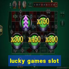 lucky games slot