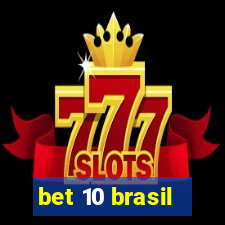 bet 10 brasil