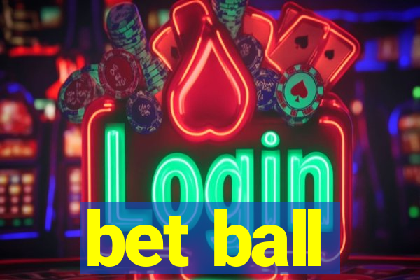 bet ball