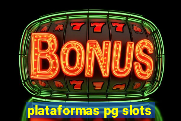 plataformas pg slots