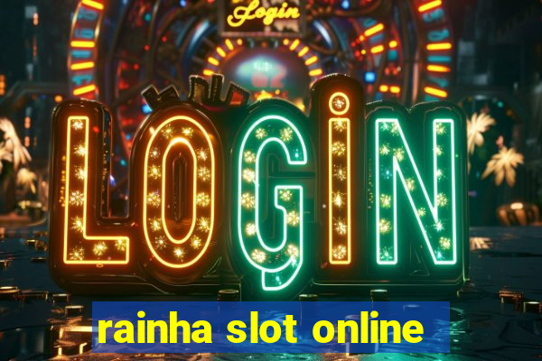 rainha slot online