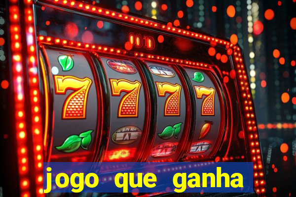 jogo que ganha dinheiro sem dep贸sito