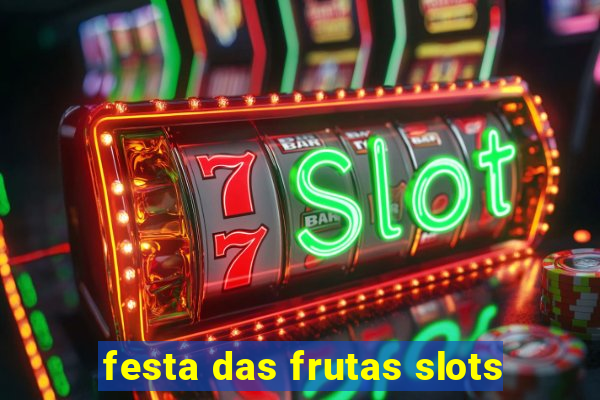 festa das frutas slots