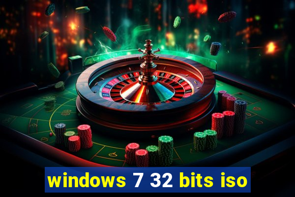 windows 7 32 bits iso