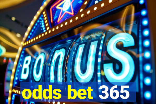 odds bet 365