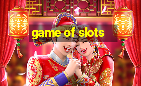 game of slots