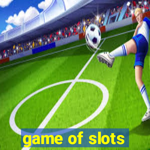 game of slots