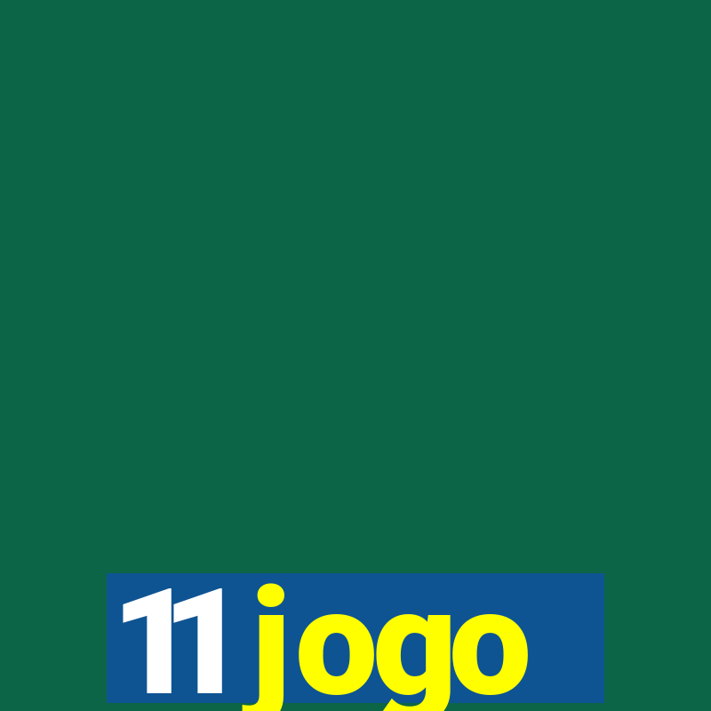 11 jogo