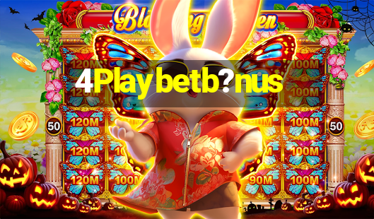 4Playbetb?nus