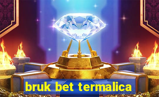 bruk bet termalica