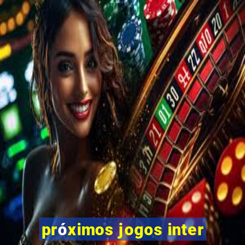 próximos jogos inter