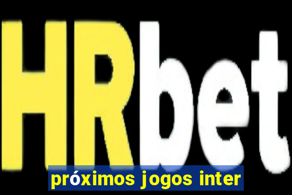 próximos jogos inter