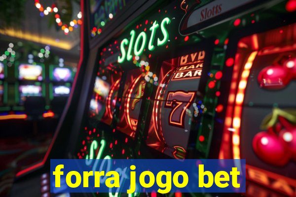 forra jogo bet