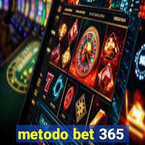 metodo bet 365