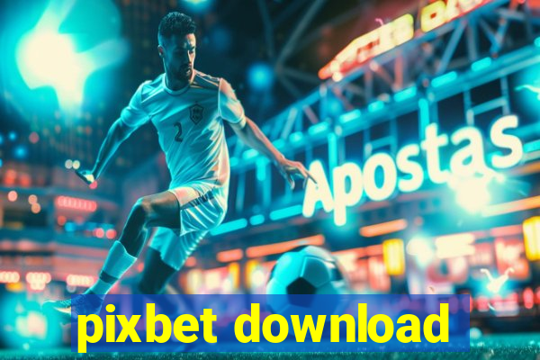 pixbet download