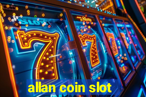 allan coin slot