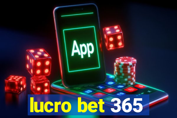 lucro bet 365