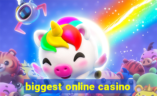 biggest online casino