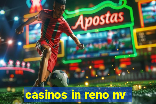 casinos in reno nv