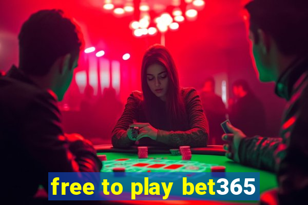 free to play bet365