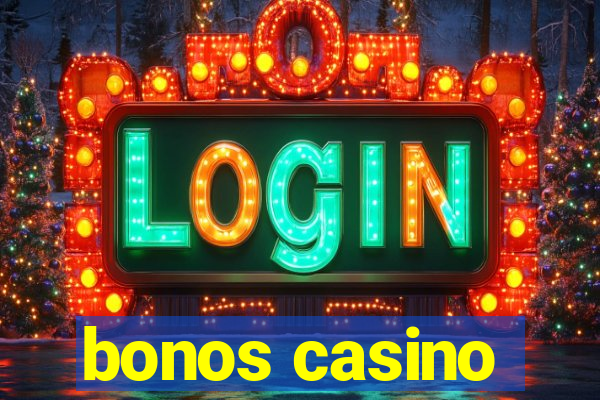 bonos casino