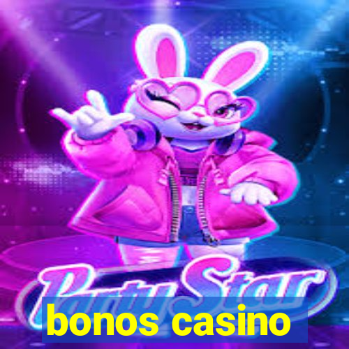 bonos casino