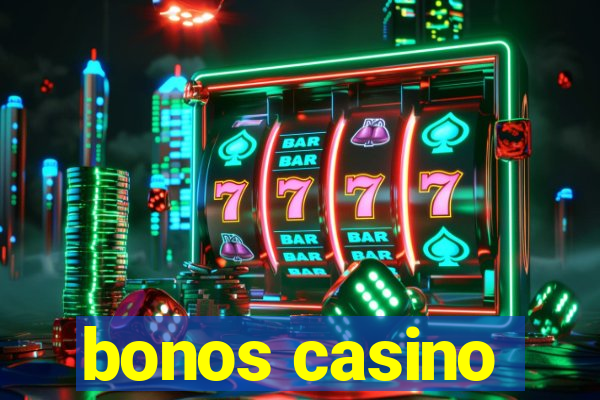 bonos casino