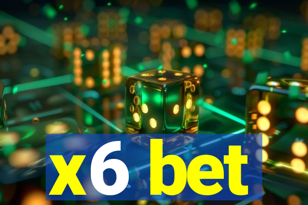 x6 bet