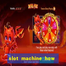 slot machine how to win