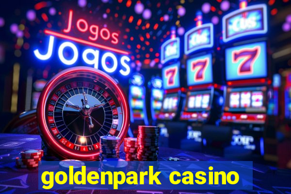 goldenpark casino