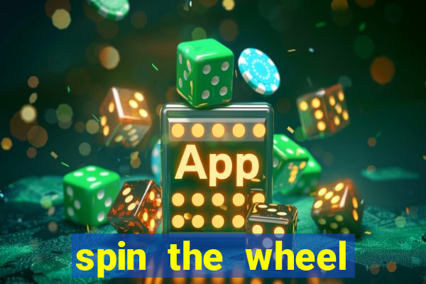 spin the wheel with roulette