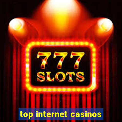 top internet casinos