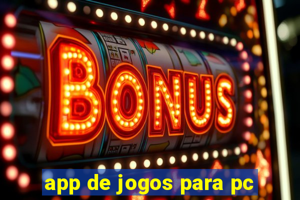 app de jogos para pc