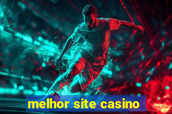 melhor site casino