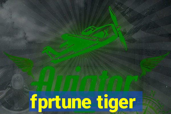 fprtune tiger