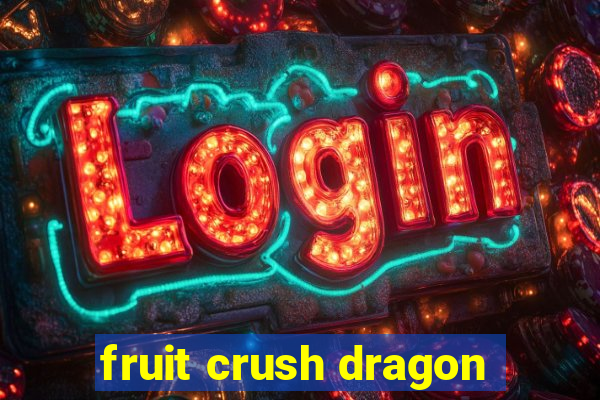 fruit crush dragon