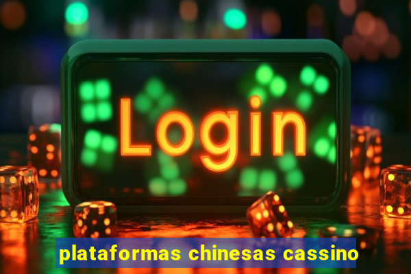 plataformas chinesas cassino