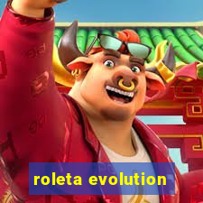 roleta evolution