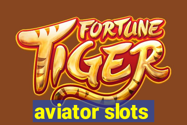 aviator slots