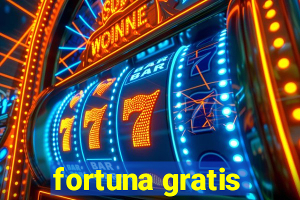 fortuna gratis