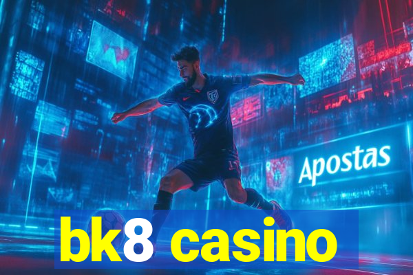 bk8 casino