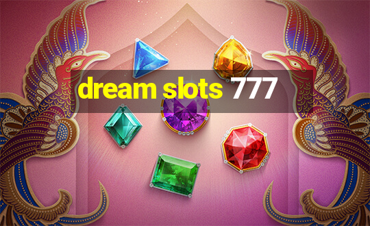 dream slots 777