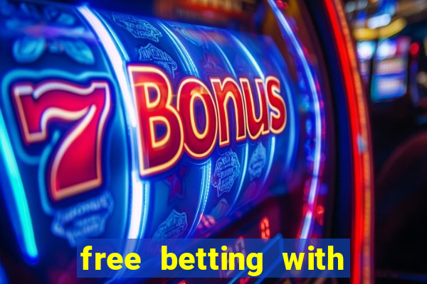 free betting with no deposit