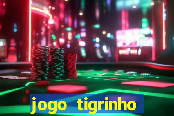 jogo tigrinho melhor plataforma